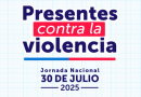 “Presentes contra la violencia” este miércoles 30 de julio.